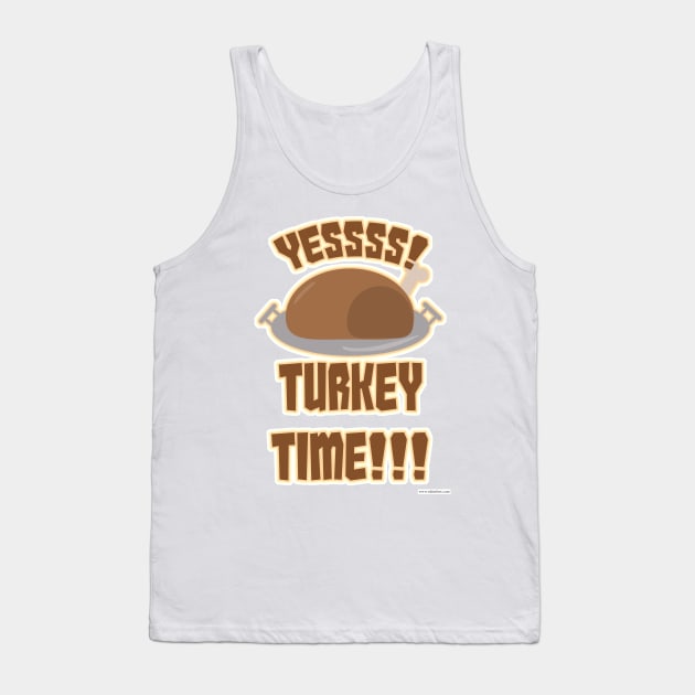 Yes Turkey Time Fun Thanksgiving Slogan Tank Top by Tshirtfort